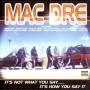 Mac Dre - It's Not What You Say It's How You Say It