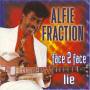 Alfie Fraction - Face 2 Face Lie