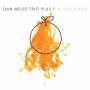 Dan Weiss Trio Plus 1 - Utica Box