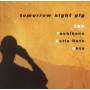 Tao - Tomorrow Night Gig