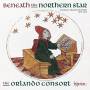 The Orlando Consort - Beneath the Northern Star-Engl.Polyphony ab 1270