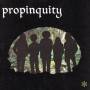 Propinquity - Propinquity