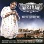 Messy Marv - What You Know About Me