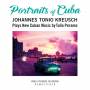 Johannes Tonio Kreusch - Portraits Of Cuba (Digipak)