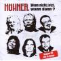 Hhner - Wenn Nicht Jetzt,Wann Dann?