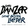 Georg Danzer - Georg Danzer- Seine Besten Lieder