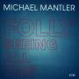 Michael Mantler - Folly Seeing All This
