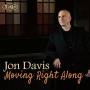jon Davis - Moving Right Along