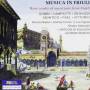 Ignazio, Seghizzi, Augusto Cesare, Montico, Mari Gobbi - Musica In Friuli