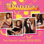 The Donnas - The Atlantic Years 2002-2005 3CD Set