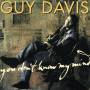 Guy Davis - You Don't Know My Mind