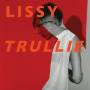 Lissy Trullie - Lissy Trullie