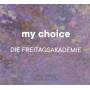 Die Freitagsakademie - Die Freitagsakademie:My Choice
