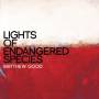Matthew Good - Lights Of Endangered Species