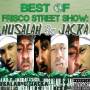 Husalah / Jacka - Best Of Frisco Street Show: Husalah & Jacka