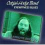 Catfish Hodge Band - Eyewitness Blues