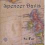 Spencer Davis - So Far