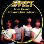 Sweet - Level Headed-Alternate Mixes & Demos (Digipak)