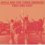 Apple And The Three Oranges - Free And Easy (Complete Works 1970-75)