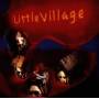 Little Village - Little Village
