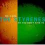 Styrenes - We Care So You Don't Have To