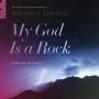 Watts / Wilberg / Byu Womens Chorus - My God Is A Rock
