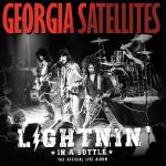 Georgia Satellites - Lightnin' in a Bottle: