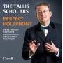 The Tallis Scholars - Perfect Polyphony