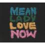 Mean Lady - Love Now