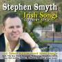 Stephen Smyth - Irish Songs Country Style