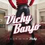 Vicky Banjo - Vicky Banjo (l'album Du Film)