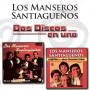 Los Manseros Santiaguenos - Dos Discos En Uno