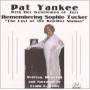 Pat Yankee - Remembering Sophie Tucker The Last Of The Red