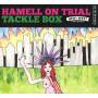 Hamell On Trial - Tackle Box