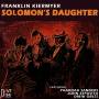 Franklin Kiermyer - Solomons Daughter
