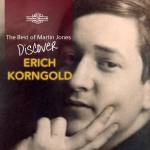 Martin Jones - Discover Erich Korngold