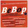 Various Artists - Bebop: Pioneers and Classic Performances 1941-49