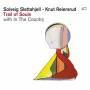 Solveig Slettahjell / Knut Reiersrud / In The Country - Trail Of Souls