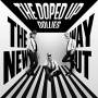 Doped Up Dollies - New Way Out