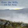 Saint-saens / Grainger / Strauss / Barber / Bull - Over The Hills & Far Away