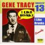 Gene Tracy - I Like Drunks 13