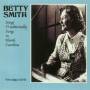 Betty Smith - Songs Traditionally Sung In North Carolina