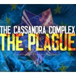 The Cassandra Complex - The Plague