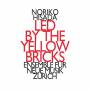 Ensemble Fr Neue Musik Zrich - Led by the Yellow Bricks