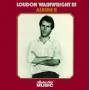Loudon III Wainwright - Album II