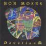 Bob Moses - Devotion With David Liebman