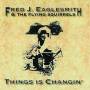 Eaglesmith Fred - Things Is Changin