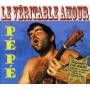 Pepe - Veritable Amour