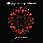 Sweet - Sweet Fanny Adams Revisited (Digipak)