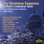 The Choir Of St.Paul's Cathedral / Scott / Royal Phil - Our Christmas Sequence